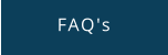FAQ's